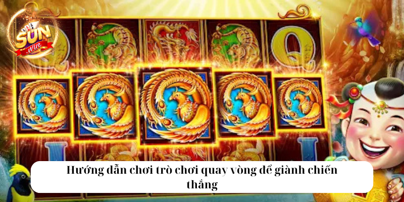 Hướng dẫn chơi trò chơi quay vòng để giành chiến thắng