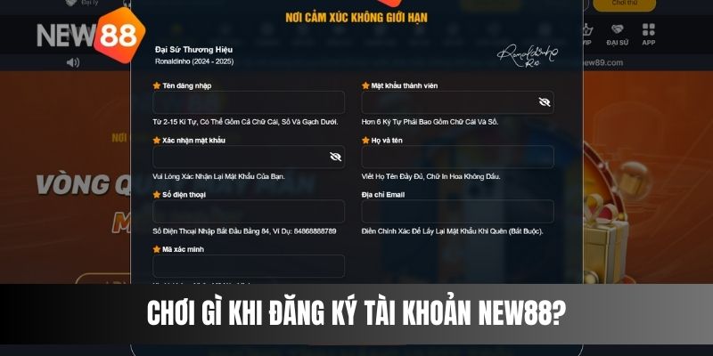 Chơi gì khi đăng ký tài khoản NEW88?